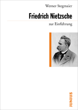 Friedrich Nietzsche zur Einführung - Werner Stegmaier