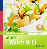 Köstlich essen ohne Milch & Ei - Müller, Beate