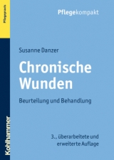 Chronische Wunden - Danzer, Susanne