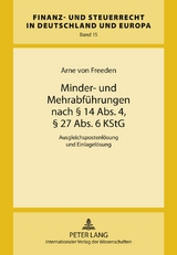 Minder- und Mehrabführungen nach § 14 Abs. 4, § 27 Abs. 6 KStG - Arne von Freeden