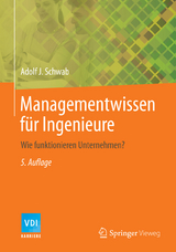 Managementwissen für Ingenieure - Adolf J. Schwab