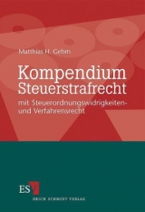 Kompendium Steuerstrafrecht - Matthias H. Gehm