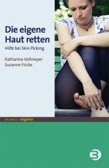Die eigene Haut retten - Katharina Vollmeyer, Susanne Fricke