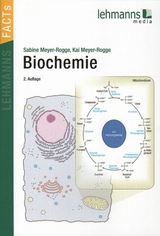 Lehmanns FACTs! Biochemie - Meyer-Rogge, Sabine; Meyer-Rogge, Kai