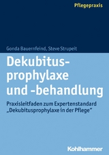 Dekubitusprophylaxe und -behandlung - Gonda Bauernfeind, Steve Strupeit