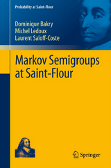 Markov Semigroups at Saint-Flour - Dominique Bakry, Michel Ledoux, Laurent Saloff-Coste