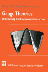 Gauge Theories of the Strong and Electroweak Interaction - Böhm, Manfred; Denner, Ansgar; Joos, Hans