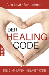 Der Healing Code - Alex Loyd, Ben Johnson