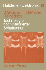 Technologie hochintegrierter Schaltungen - Dietrich Widmann, Hermann Mader, Hans Friedrich