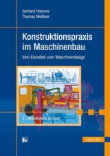 Konstruktionspraxis im Maschinenbau - Gerhard Hoenow, Thomas Meißner