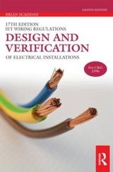 IET Wiring Regulations: Design and Verification of Electrical Installations - Scaddan, Brian