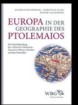 Europa in der Geographie des Ptolemaios - Andreas Kleineberg, Christian Marx, Dieter Lelgemann
