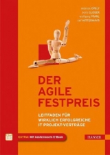 Der agile Festpreis - Andreas Opelt, Boris Gloger, Wolfgang Pfarl, Ralf Mittermayr