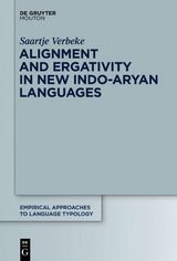 Alignment and Ergativity in New Indo-Aryan Languages - Saartje Verbeke
