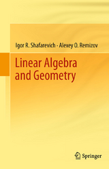 Linear Algebra and Geometry - Igor R. Shafarevich, Alexey O. Remizov