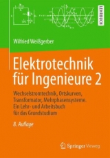 Elektrotechnik für Ingenieure 2 - Wilfried Weißgerber