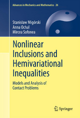Nonlinear Inclusions and Hemivariational Inequalities - Stanisław Migórski, Anna Ochal, Mircea Sofonea