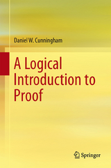 A Logical Introduction to Proof - Daniel W. Cunningham