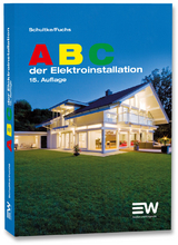 ABC der Elektroinstallation - Hans Schultke, Michael Fuchs