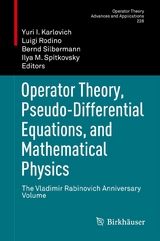 Operator Theory, Pseudo-Differential Equations, and Mathematical Physics - 