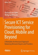 Secure ICT Service Provisioning for Cloud, Mobile and Beyond - Eberhard Faber, Wolfgang Behnsen