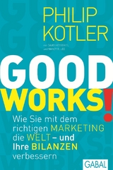 GOOD WORKS! - Philip Kotler, David Hessekiel, Nancy R. Lee