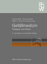 Gefäßmedizin - Zeller, Thomas; Cissarek, Thomas; Gray, William A.; Kröger, Knut