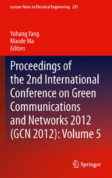 Proceedings of the 2nd International Conference on Green Communications and Networks 2012 (GCN 2012): Volume 5 - 