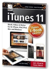 iTunes 11 - Musik, Videos & Bücher für Ihr iPhone, iPad, iPod, Mac und Windows inkl. iCloud & iTunes Match - Anton Ochsenkühn, Johann Szierbeck