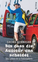 Bis dass die Autotür uns scheidet - Georg Koeniger