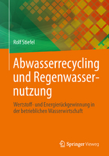 Abwasserrecycling und Regenwassernutzung - Rolf Stiefel