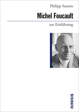 Michel Foucault zur Einführung - Philipp Sarasin