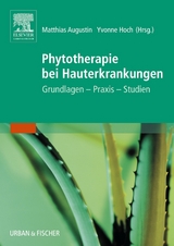 Phytotherapie bei Hauterkrankungen - Augustin, Matthias; Hoch, Yvonne