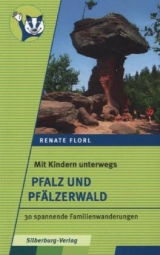 Mit Kinder unterwegs – Pfalz und Pfälzerwald - Florl, Renate