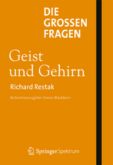 Die großen Fragen - Geist und Gehirn - Richard Restak