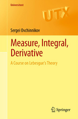 Measure, Integral, Derivative - Sergei Ovchinnikov