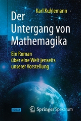Der Untergang von Mathemagika - Karl Kuhlemann