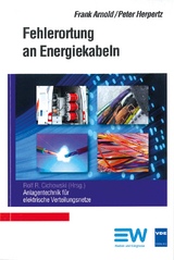 Fehlerortung an Energiekabeln - Arnold, Frank; Herpertz, Peter; Cichowski, Rolf Rüdiger