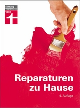 Reparaturen zu Hause - Haas, Karl-Gerhard; Reinbold, Hans-Jürgen
