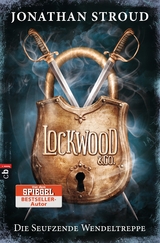 Lockwood & Co. - Die Seufzende Wendeltreppe - Jonathan Stroud