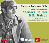 Die verschollenen Fälle. Neue Abenteuer von Sherlock Holmes & Dr. Watson -  div.