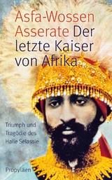 Der letzte Kaiser von Afrika - Prinz Asfa-Wossen Asserate