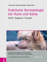 Praktische Dermatologie bei Hund und Katze - Chiara Noli, Fabia Scarampella, Stefano Toma