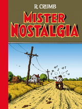 Mister Nostalgia - Robert Crumb