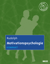 Motivationspsychologie kompakt - Udo Rudolph