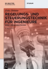 Regelungs- und Steuerungstechnik für Ingenieure -  Fritz Tröster