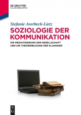 Soziologie der Kommunikation -  Stefanie Averbeck-Lietz