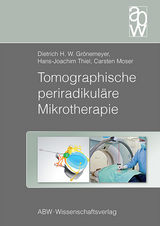 Tomographische periradikuläre Mikrotherapie - Dietrich Grönemeyer, Hans-Joachim Thiel, Carsten Moser