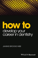 How to Develop Your Career in Dentistry -  Janine Brooks