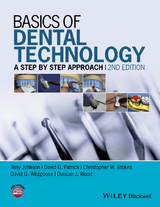 Basics of Dental Technology -  Tony Johnson,  David G. Patrick,  Christopher W. Stokes,  David G. Wildgoose,  Duncan J. Wood